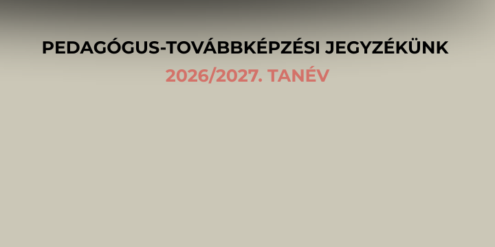 Pedag�gus-tov�bbk�pz�si jegyz�k�nk a 2026/2027. tan�vre