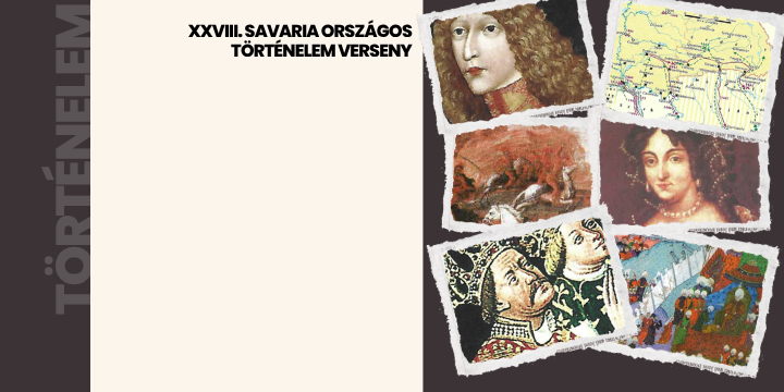 A 2026/2027. tanév Savaria országos történelem tanulmányi versenye a 9-10. évfolyam számára A 2026/2027. tanév Savaria országos történelem tanulmányi versenye a 9-10. évfolyam számára