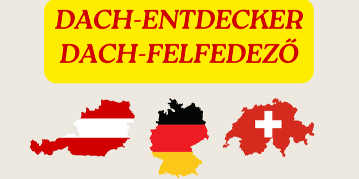 DACH-felfedező: Országismereti verseny középiskolásoknak - 2026/2027-es tanév versenykiírása DACH-felfedező: Országismereti verseny középiskolásoknak - 2026/2027-es tanév versenykiírása